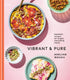 Vibrant and Pure: Healthful Recipes for Bright & Nourishing Meals - Hair With A Cause   Oncology Boutique     